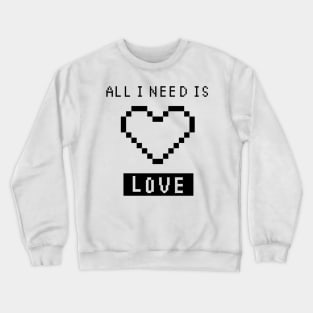 All I Need is Love - white Crewneck Sweatshirt